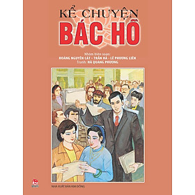 Kể Chuyện Bác Hồ (Tái Bản)